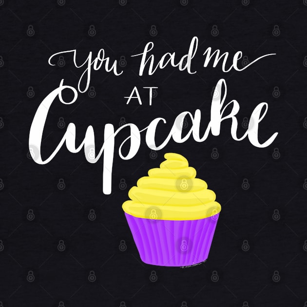 You had me at cupcake by BlackSheepArts